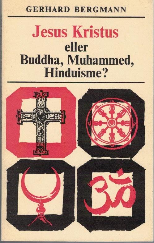 Jesus Kristus eller Buddha, Muhammed, Hinduisme?