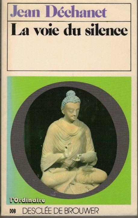 La voie du silence. L'expérience d'un moine.