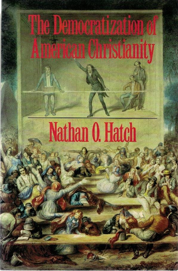 The Democratization of American Christianity.