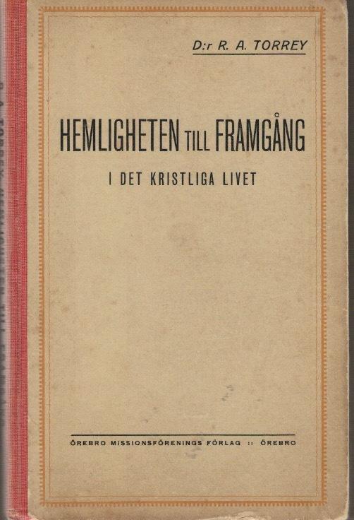 Hemligheten till framgång i det kristliga livet.