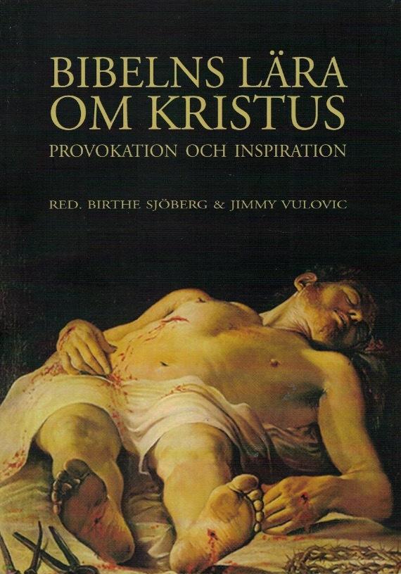 Bibelns lära om Kristus. Provokation och inspiration.