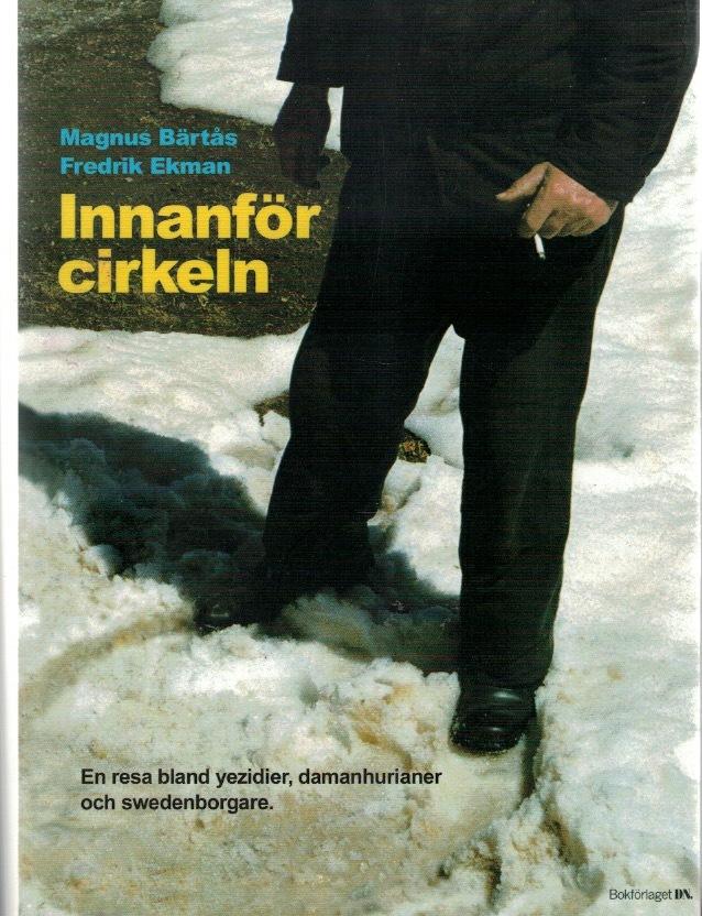 Innanför cirkeln. En resa bland yezidier, damanhurianer och swedenborgare.