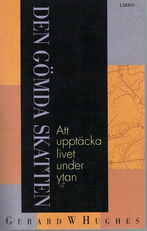Den gömda skatten. Att upptäcka livet under ytan.