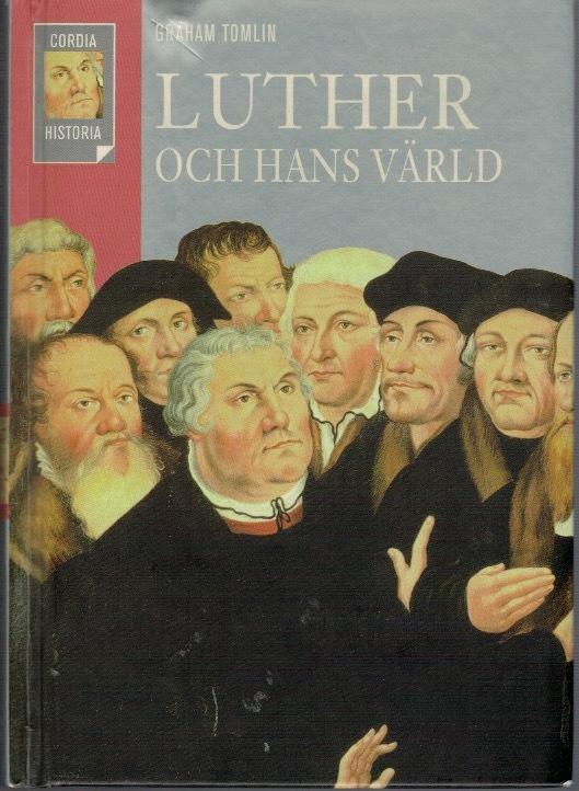 Luther och hans värld.