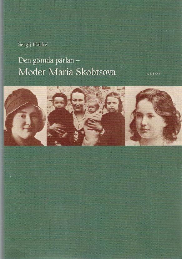 Den gömda pärlan - Moder Maria Skobtsova.