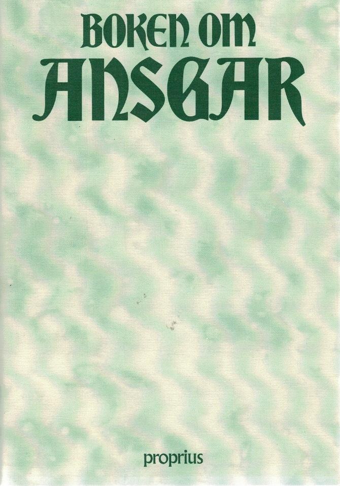 Boken om Ansgar. Rimbert: Ansgars liv. Översatt av Eva Odelman. Med kommentarer av Anders Ekenberg, Carl Fredrik Hallencreutz, Sven Helander, Alf Härdelin, Eva Odelman.