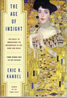 The age of insight: The quest to understand the unconscious in art, mind, and brain, from Vienna 1900 to the present.