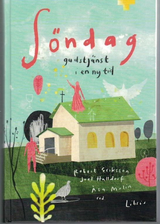 Söndag - gudstjänst i en ny tid.