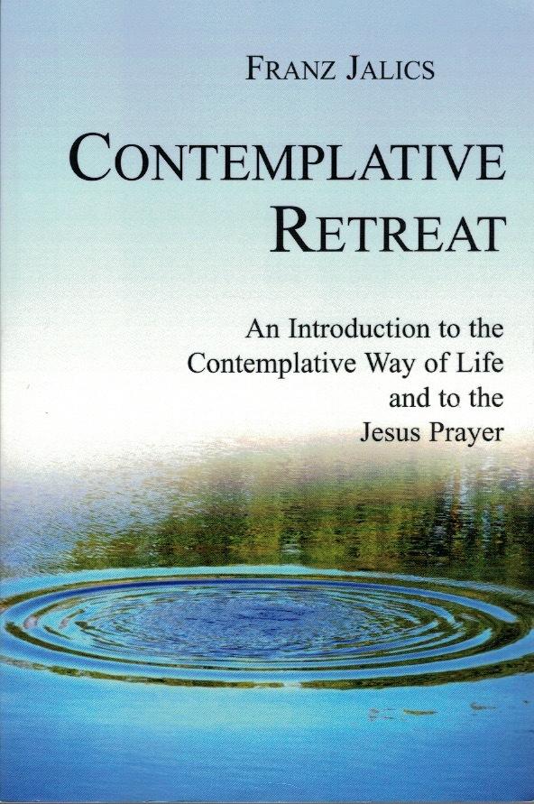 Contemplative retreat: An introduction to the contemplative way to life and to the Jesus prayer.