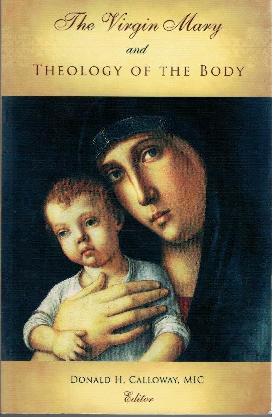 The Virgin Mary and theology of the body.