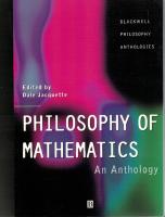 Philosophy of mathematics: An anthology / edited by Dale Jacquette.