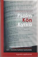 Psalm - kön - kyrka. Könsförståelse och kyrkosyn i Den svenska psalmboken och i Svenska kyrkans kyrkomöte.