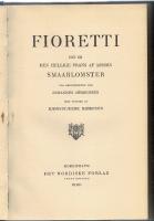 Fioretti. Det er den hellige Frans af Assisis smaablomster. Fra grundtexten ved Johannes Jørgensen. Med forord af Bjørnstjerne Bjørnson.