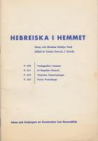 Hebreiska i hemmet. Fredagsafton i hemmet. Ur Hagadan (Pesach). Chanuka; Chanukasånger. Purim; Purimsånger / lästa och insjungna av Leo Rosenblüth. 1959. 28 s. + 4 grammofonskivor. Text på svenska och hebreiska.
