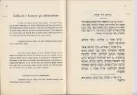 Hebreiska i hemmet. Fredagsafton i hemmet. Ur Hagadan (Pesach). Chanuka; Chanukasånger. Purim; Purimsånger / lästa och insjungna av Leo Rosenblüth. 1959. 28 s. + 4 grammofonskivor. Text på svenska och hebreiska.