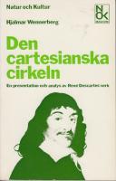 Den cartesianska cirkeln. En presentation och analys av René Descartes' filosofi.