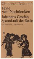 Spannkraft der Seele. Einweisung in das christliche Leben. I.