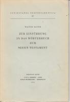 Zur Einführung in das Wörterbuch zum Neuen Testament.