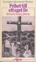 Frihet till ett eget liv. Kvinnor kring Jesus.