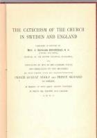 The catechism of the church in Sweden and England compared in English by Rev. J. Howard Swinstead, M. A. (Cantab. and Oxon.), Chaplain of the British Legation, Stockholm, and dedicated by him to the younger pupils and especially to two brothers (by their parents´ royal and gracious permission) Prince Gustaf Adolf and Prince Sigvard of Sweden, in memory of many happy lessons together in which the teacher also learned / A. M. D. G.