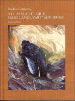 Att älska ett djur hade länge varit min dröm