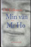 Min vän Mr Ho : roman