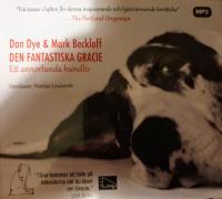 Den fantastiska Gracie : ett annorlunda hundliv