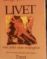 Livet - inte plikt utan möjlighet