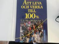 Att leva och verka till 100%