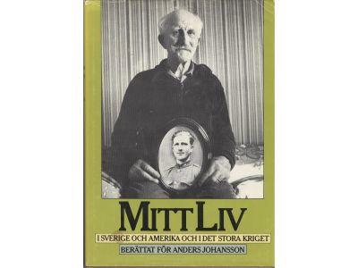 Mitt liv i Sverige och Amerika och i det stora kriget