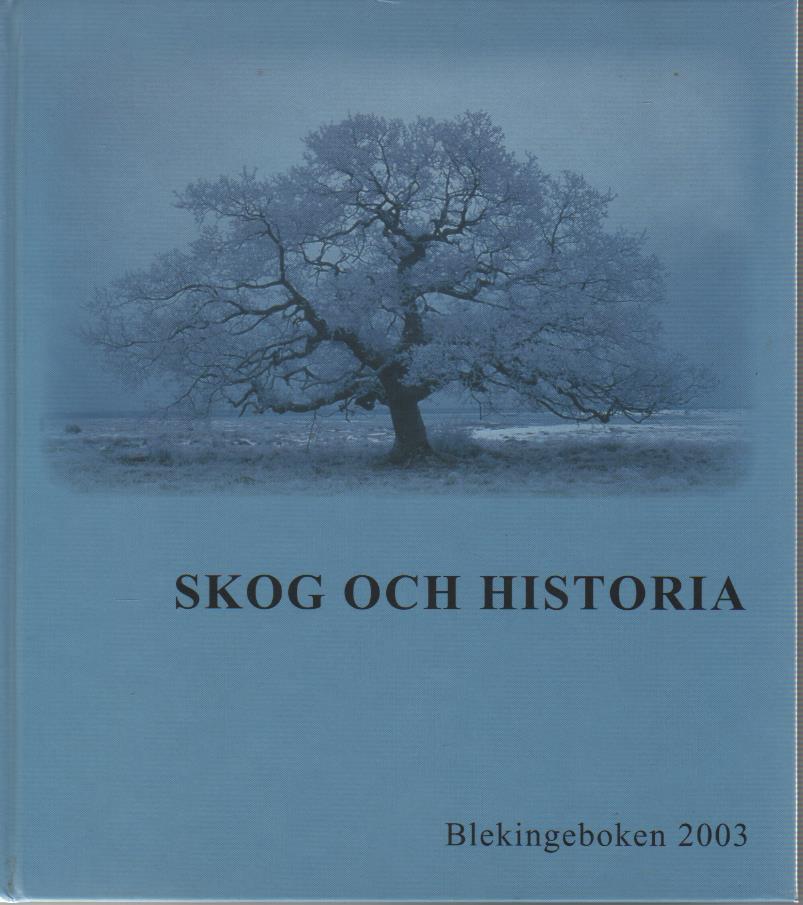Skog och historia - Blekingeboken 2003