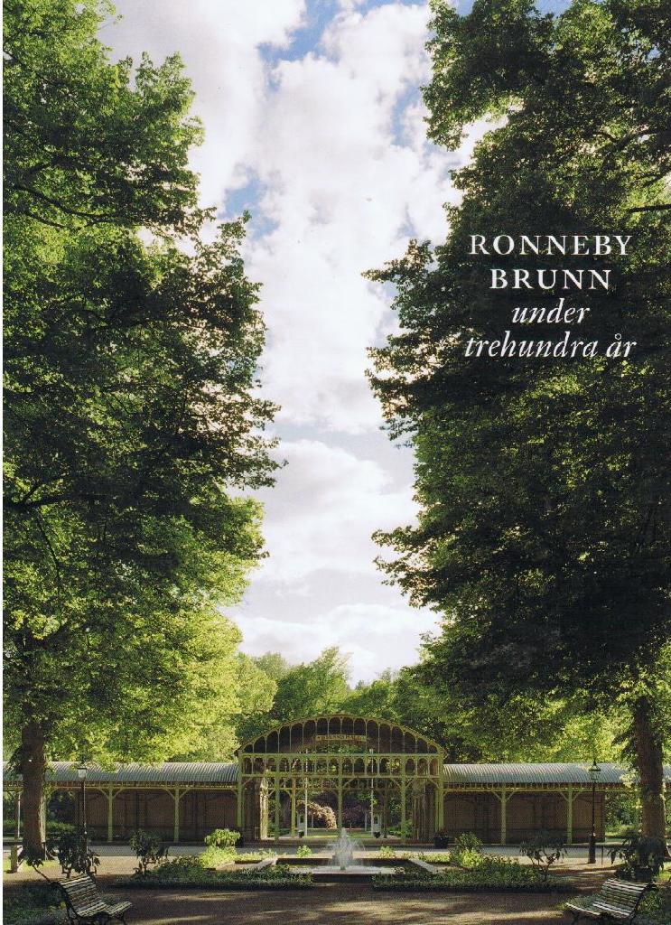 Ronneby brunn under trehundra år 1705-2005