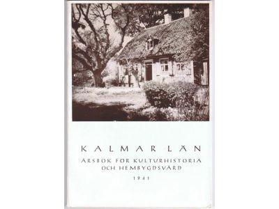 Kalmar län 1941 Årsbok för kulturhistoria och hembygdsvård
