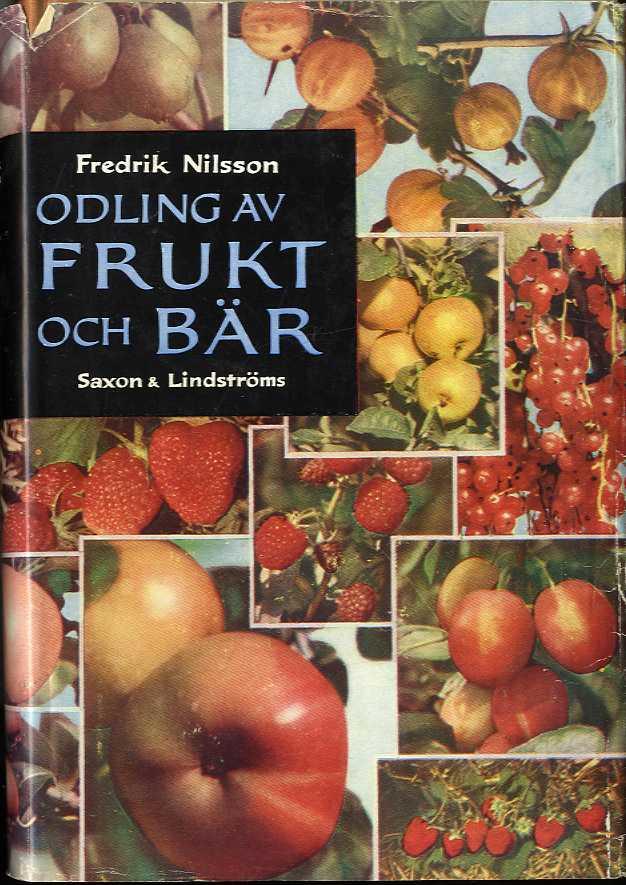 Odling av frukt och bär - Anvisningar för odling under svenska förhållanden