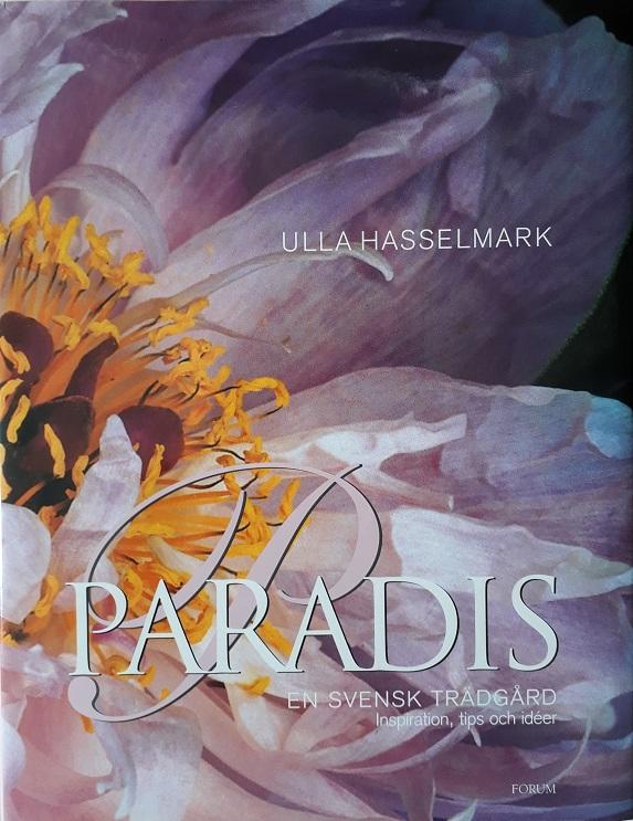 Paradis - En svensk trädgård - Inspiration, tips och idéer