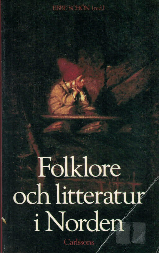 Folklore och litteratur i Norden : Studier i samspelet mellan folktradition och konstdiktning