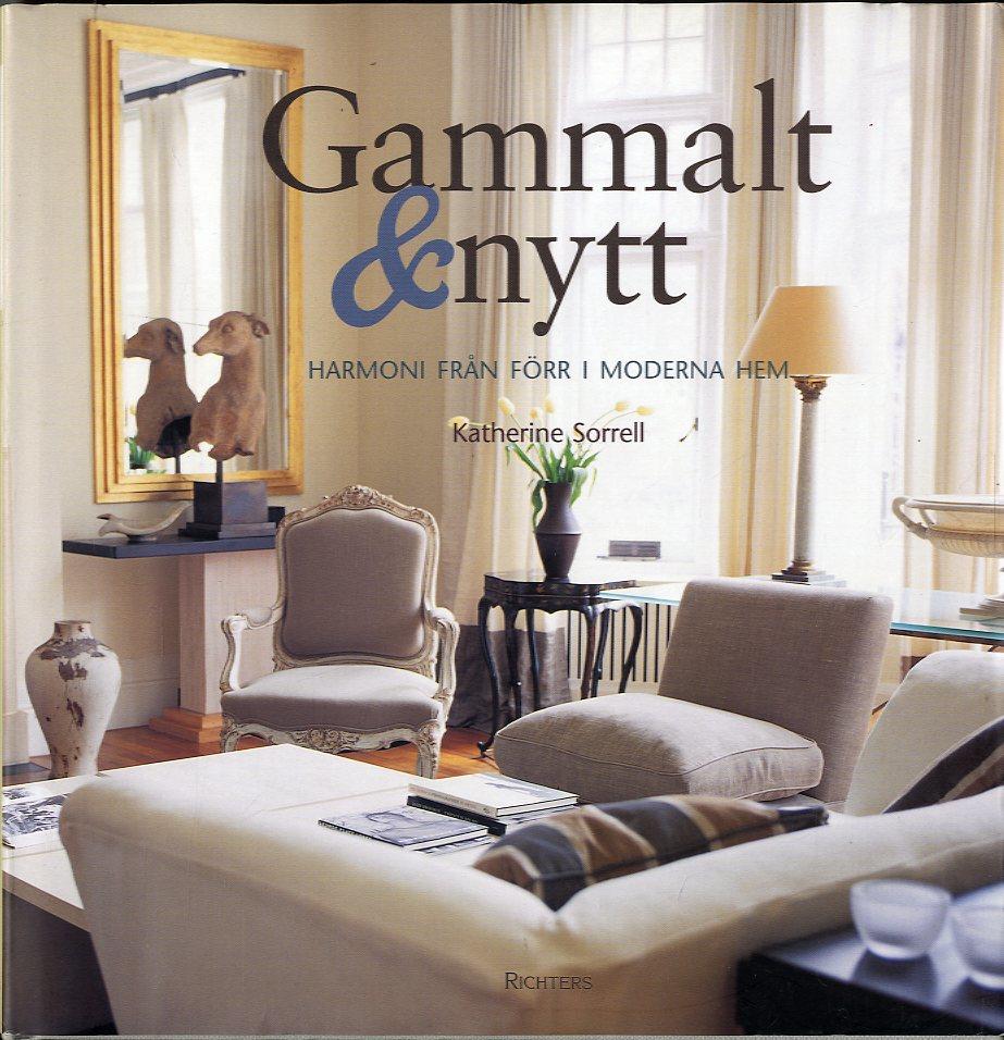 Gammalt - Nytt - harmoni från förr i moderna hem
