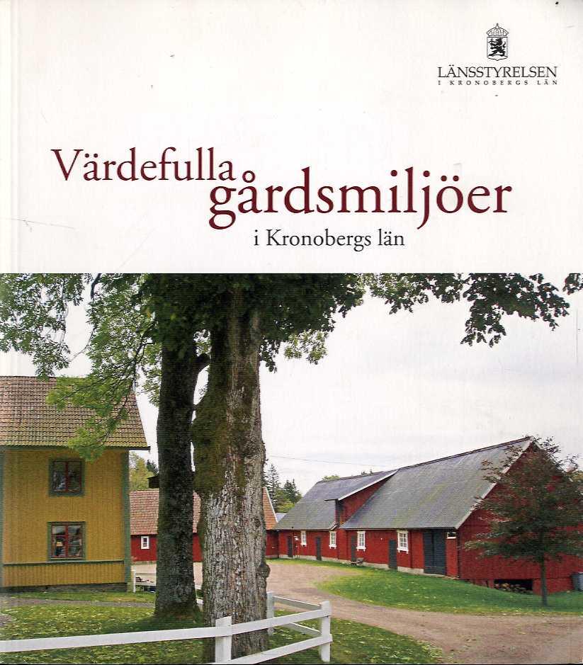Värdefulla gårdsmiljöer i Kronobergs län