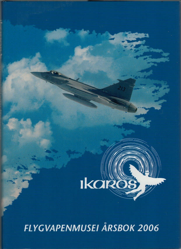 Ikaros - Flygvapenmusei Årsbok 2006