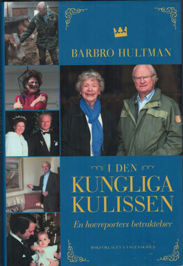 I den kungliga kulissen : En hovreporters betraktelser
