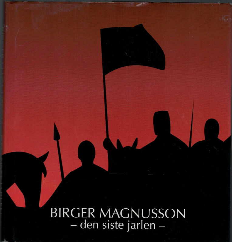 Birger Magnusson : Den siste jarlen