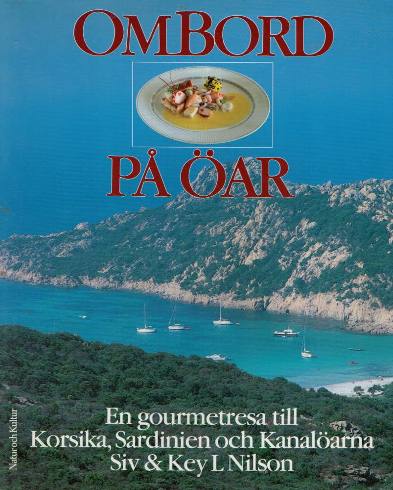 Ombord på öar - En gourmetresa till Korsika, Sardinien och Kanalöarna