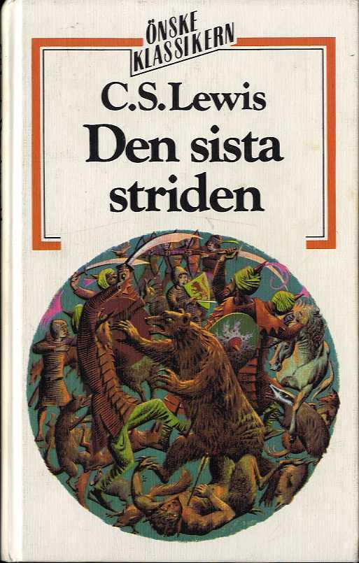 Den sista striden - Berättelsen om landet Narnia del 7