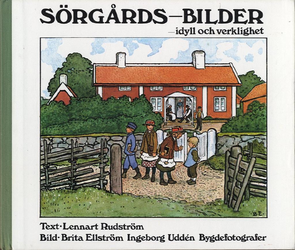 Sörgårds-bilder - idyll och verklighet