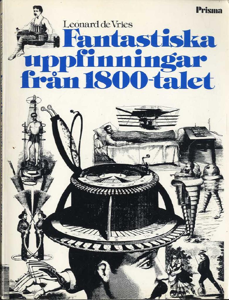 Fantastiska uppfinningar från 1800-talet