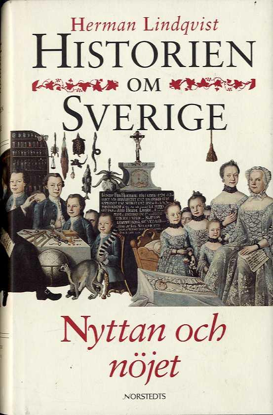 Historien om Sverige - Nyttan och nöjet