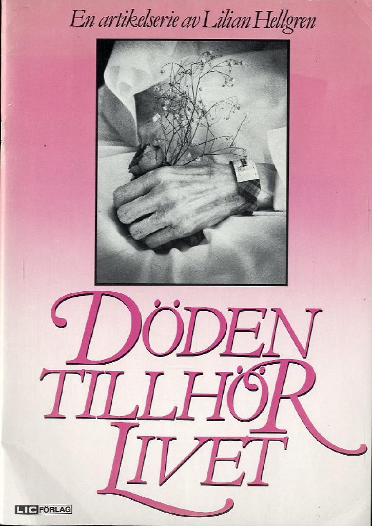 Döden tillhör livet : en artikelserie
