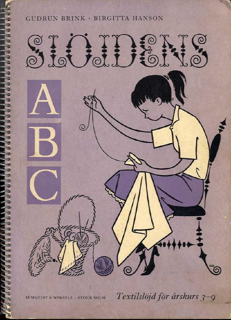 Slöjdens ABC - Textilslöjd för årskurs 3-9