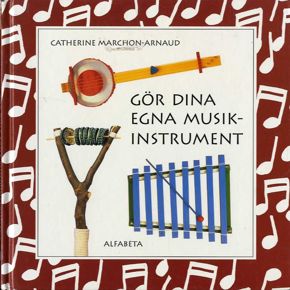 Gör dina egna musikinstrumnet