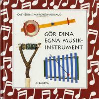 Gör dina egna musikinstrumnet